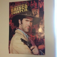 My Brisco County Jr. poster. I'm a total Bruce Campbell fangirl.